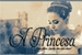 Fanfic / Fanfiction A Princesa