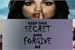 Fanfic / Fanfiction Keep this secret and forgive me