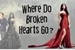 Fanfic / Fanfiction Where Do Broken Hearts Go