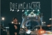 Fanfic / Fanfiction DreamCatcher - Imagine Lucas Olioti “T3ddy”
