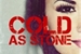 Fanfic / Fanfiction Cold as Stone