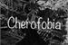 Fanfic / Fanfiction Cherofobia