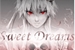 Fanfic / Fanfiction Sweet Dreams (Interativa)