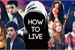 Fanfic / Fanfiction How to Live