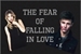 Fanfic / Fanfiction The Fear Of Falling In Love