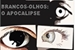 Fanfic / Fanfiction Brancos-Olhos: O APOCALIPSE