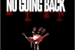 Fanfic / Fanfiction No Going Back (interativa)