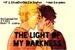Fanfic / Fanfiction The Light of my Darkness