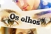 Fanfic / Fanfiction Os olhos