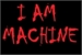 Fanfic / Fanfiction I Am Machine