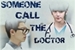 Fanfic / Fanfiction Someone Call The Doctor