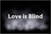 Fanfic / Fanfiction Love is Blind