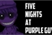 Fanfic / Fanfiction Five Nights at Purple Guy