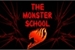 Fanfic / Fanfiction The Monster School