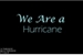 Fanfic / Fanfiction We Are a Hurricane