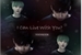 Fanfic / Fanfiction INTRO: Can I Live With You? (YOONKOOK)