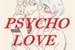 Fanfic / Fanfiction Psycho Love