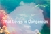 Fanfic / Fanfiction That Loves is Dangerous