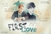 Fanfic / Fanfiction First Love