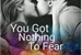 Fanfic / Fanfiction You got nothing to fear.