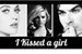 Fanfic / Fanfiction I Kissed a girl