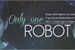 Fanfic / Fanfiction Only one robot