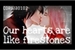 Fanfic / Fanfiction Our hearts are like firestones -