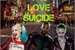 Fanfic / Fanfiction The Love Suicide (Arlequina e Coringa)