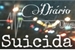 Fanfic / Fanfiction Diario de um(a) Suicida.