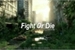 Fanfic / Fanfiction Fight Or Die-Lutar Ou Morrer