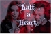 Fanfic / Fanfiction Half a Heart