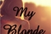 Fanfic / Fanfiction I love my blonde