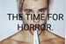 Fanfic / Fanfiction The time for horror.