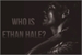 Fanfic / Fanfiction Who is Ethan Hale?