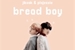 Fanfic / Fanfiction Bread boy