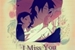 Fanfic / Fanfiction I miss you