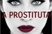 Fanfic / Fanfiction A Prostituta
