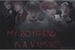 Fanfic / Fanfiction My Boyfriend Is A Vampire (Taekook/Vkook)