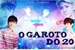 Fanfic / Fanfiction O Garoto Do 20