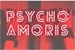 Fanfic / Fanfiction Psycho Amoris