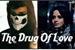 Fanfic / Fanfiction The Drug Of Love - Shawmila
