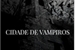 Fanfic / Fanfiction Cidade de Vampiros