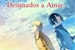 Fanfic / Fanfiction Destinados a Amar.(Hiatos)