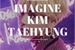 Fanfic / Fanfiction Imagine Kim Taehyung