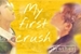 Fanfic / Fanfiction My first crush [Imagine - Lee Taeil]