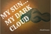 Fanfic / Fanfiction My sun... My dark cloud