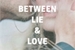 Fanfic / Fanfiction Between Lie And Love