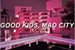 Fanfic / Fanfiction Good Kids, Mad City