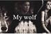 Fanfic / Fanfiction My Wolf