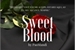 Fanfic / Fanfiction Sweet Blood